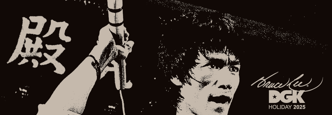 PREBOOK - DGK x Bruce Lee banner